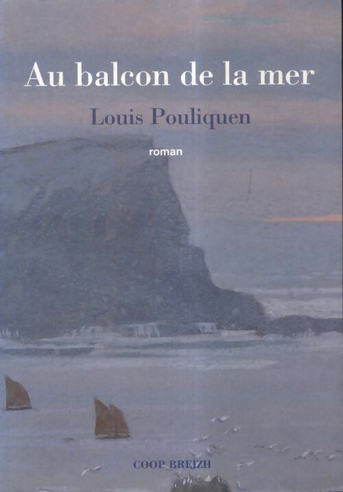 Livrenpoche : Au balcon de la mer - Louis Pouliquen - Livre