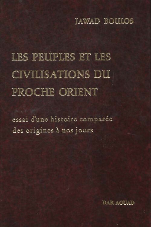 Livrenpoche : Les peuples et les civilisations du Proche Orient Tome II - Jawad Boulos - Livre