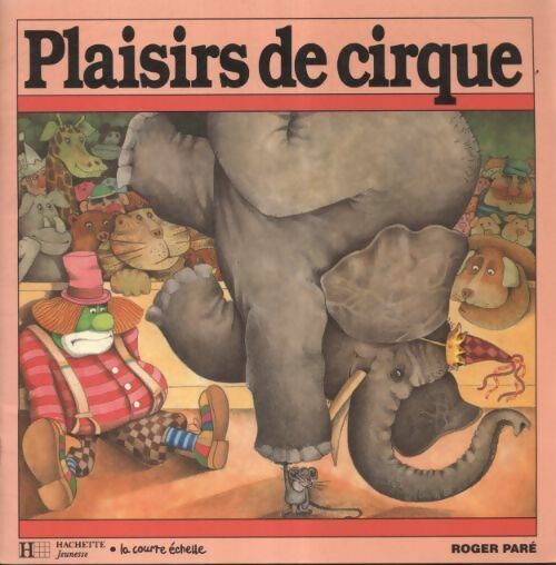 Livrenpoche : Plaisirs de cirque - Roger Paré - Livre