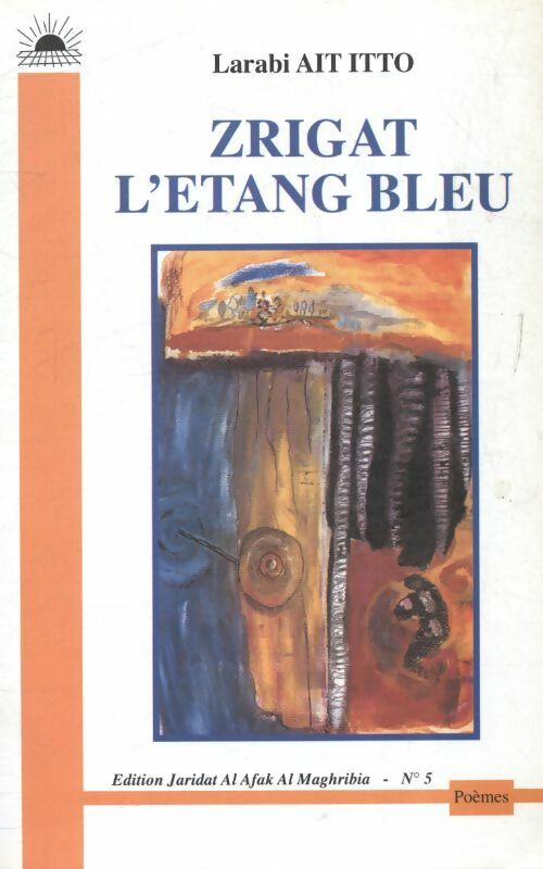 Livrenpoche : Zrigat l'étang bleu - Larabi Ait Itto - Livre