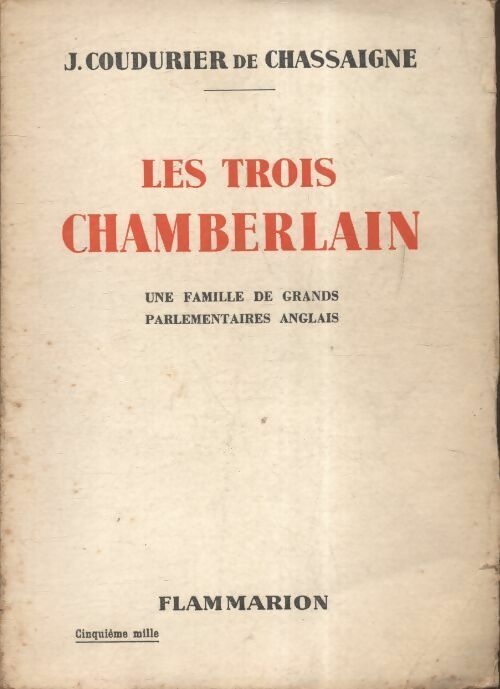 Les trois chamberlain - J Coudurier De Chassagne -  Flammarion GF - Livre