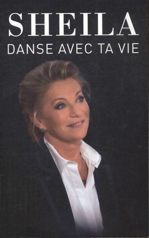 Livrenpoche : Danse avec ta vie - Sheila - Livre