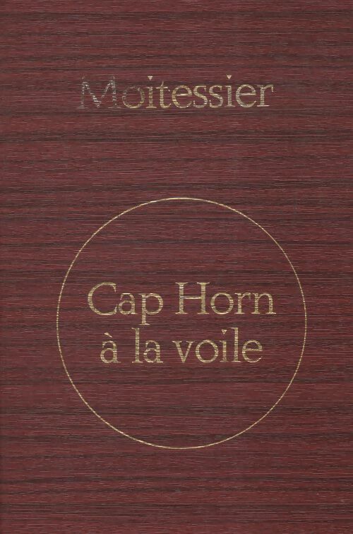 Livrenpoche : Cap Horn à la voile - Bernard Moitessier - Livre
