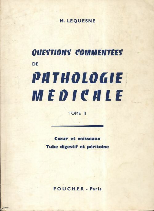 Livrenpoche : Questions commentées de pathologie médicale Tome II - M Lequesne - Livre