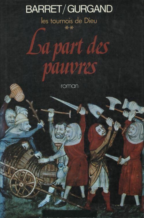 Livrenpoche : Les tournois de Dieu Tome II : La part des pauvres - Jean-Noël Gurgand - Livre