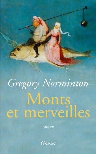 Livrenpoche : Monts et merveilles - Gregory Norminton - Livre
