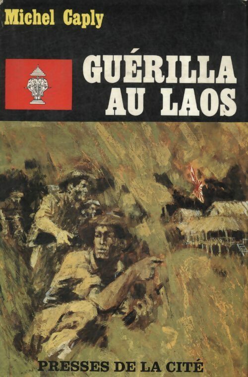 Livrenpoche : Guérilla au Laos - Michel Caply - Livre