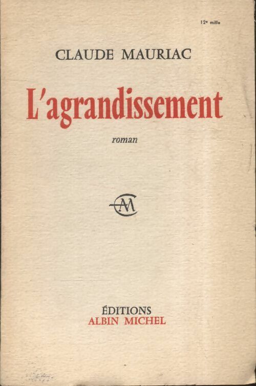 Livrenpoche : L'agrandissement - Claude Mauriac - Livre