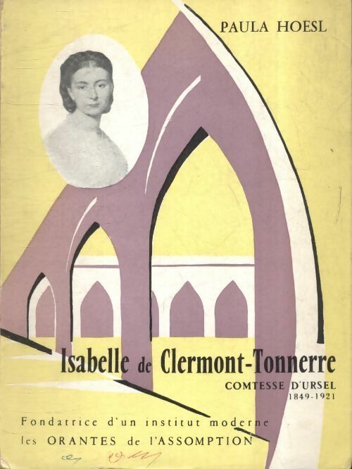Livrenpoche : Isabelle de Clermont-Tonnerre comtesse d'Ursel 1849-1921 - Paula Hoesl - Livre
