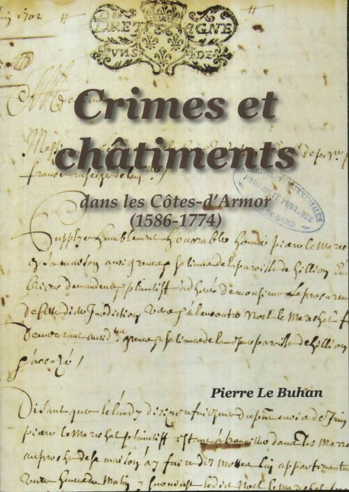Livrenpoche : Crimes et châtiments dans les Côtes d'Armor 1586-1774 - Pierre Le Buhan - Livre