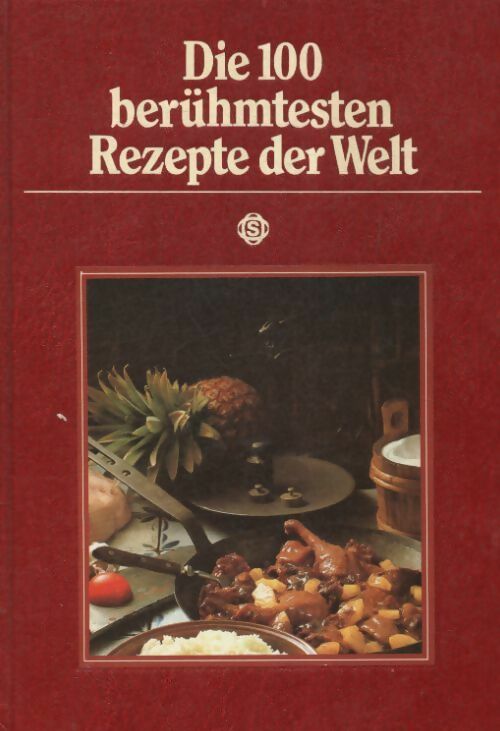 Livrenpoche : Die 100 berühmtesten rezepte der welt - Roland Gööck - Livre