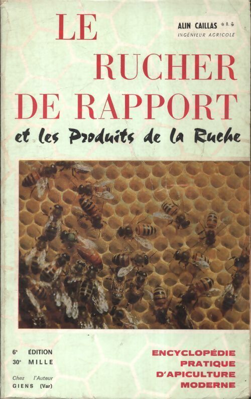 Livrenpoche : Le rucher de rapport et les produits de la ruche - Alin Caillas - Livre
