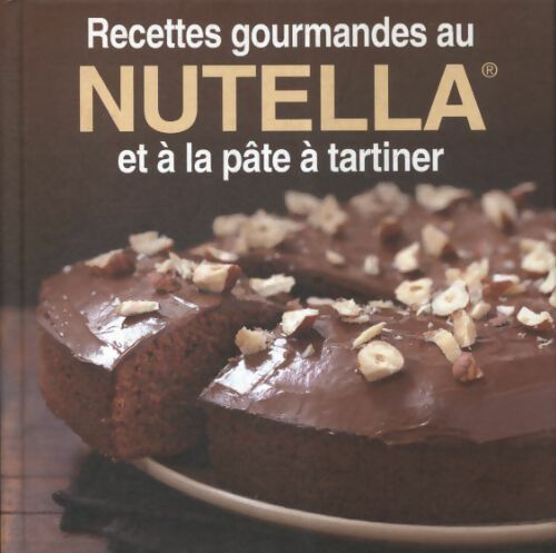 Livrenpoche : Recettes gourmandes nutella et à la pâte à tartiner - Collectif - Livre