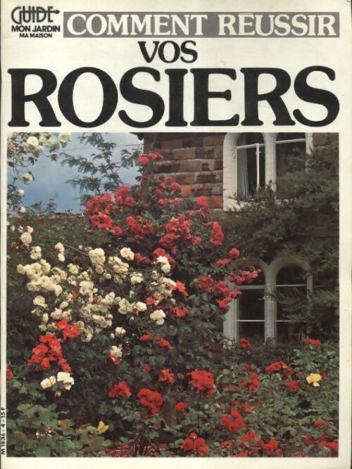 Livrenpoche : Comment réussir vos rosiers - Collectif - Livre