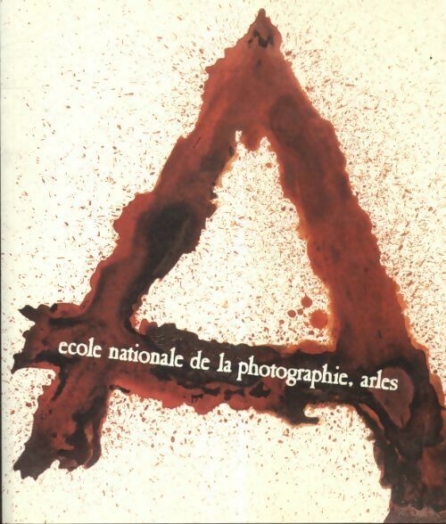 Livrenpoche : École nationale de la photographie, Arles - Collectif - Livre