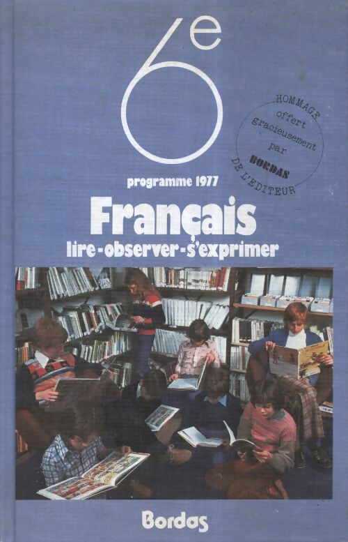 Livrenpoche : Français 6e lire, observer, s'exprimer - Collectif - Livre