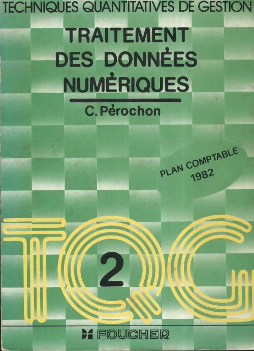Livrenpoche : Traitements des données numériques TQG 2 - Claude Pérochon - Livre