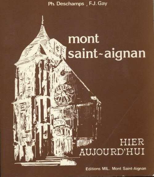 Livrenpoche : Mont Saint Aignan hier aujourd'hui - Ph Deschamps - Livre