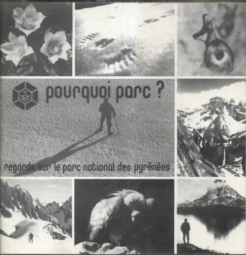 Livrenpoche : Pourquoi parc ? regards sur le parc national des Pyrénées - Collectif - Livre