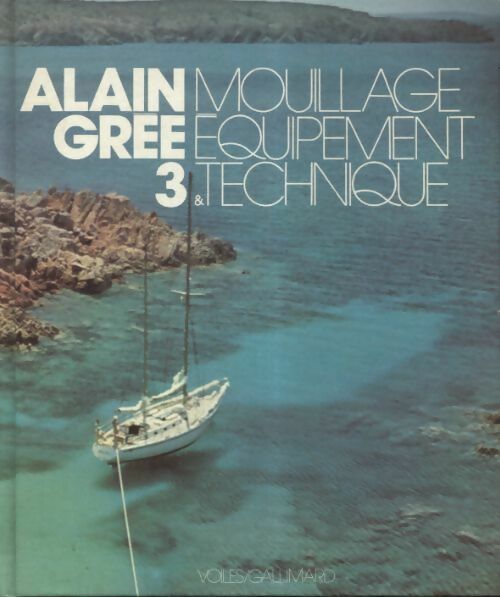 Livrenpoche : Mouillage, équipement et technique - Alain Grée - Livre