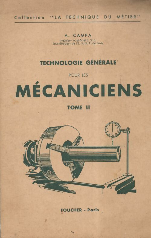 Livrenpoche : Technologie générale pour les mécaniciens Tome II - A. Campa - Livre