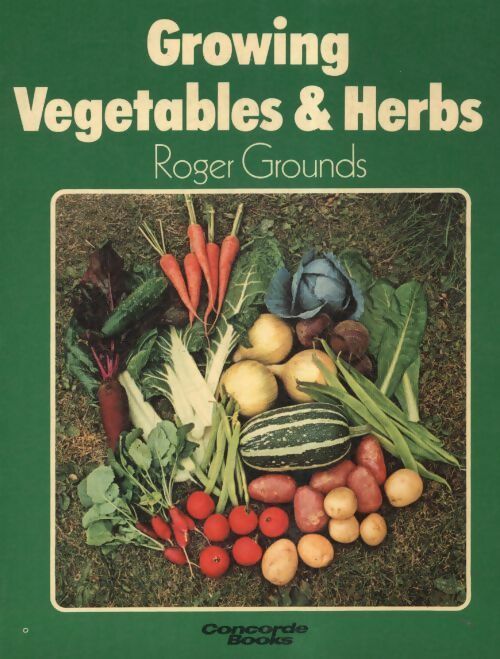 Livrenpoche : Growing vegetables & herb - Roger Grounds - Livre