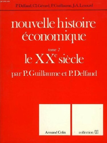 Livrenpoche : Nouvelle histoire économique Tome II : Le XXe siècle - Pierre Delfaud - Livre