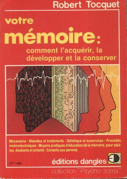 Livrenpoche : Votre mémoire : Comment l'acquérir la développer et la conserver - Robert Tocquet - Livre