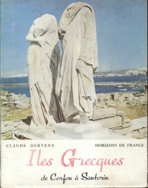 Livrenpoche : Iles grecques de Corfou à Santorin - Claude Dervenn - Livre