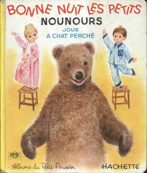Livrenpoche : Bonne nuit les petits : Nounours joue à chat perché - Claude Laydu - Livre