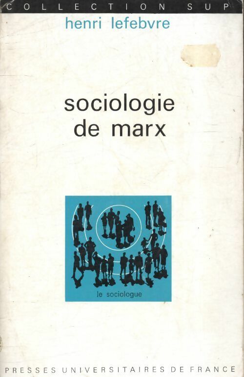 Sociologie de Marx - Henri Lefebvre -  Sup - Livre