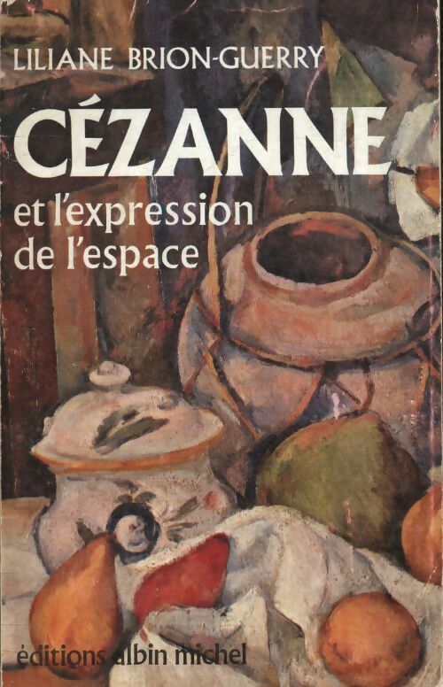 Livrenpoche : Cézanne et l'expression de l'espace - Liliane Brion-Guerry - Livre