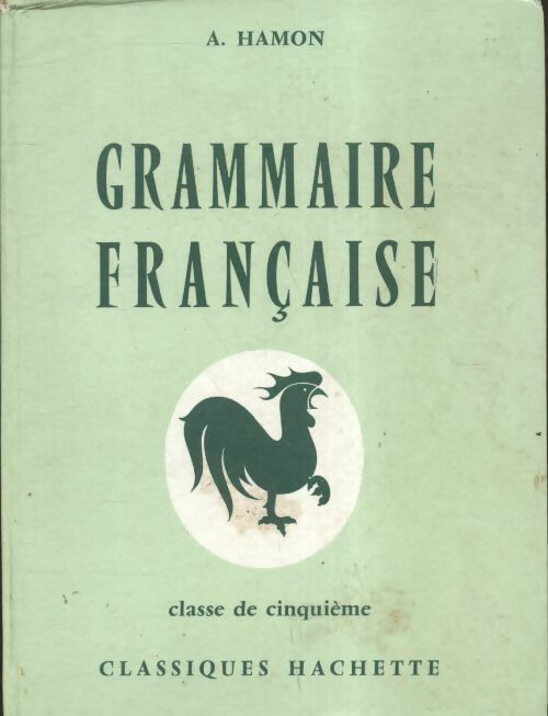 Grammaire française 5e - Albert Hamon -  Grammaire française - Livre