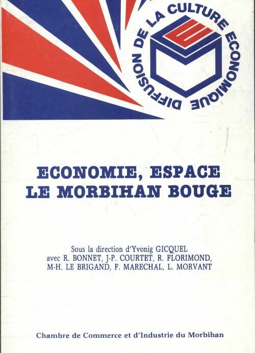 Livrenpoche : Économie, espace : Le Morbihan bouge - Collectif - Livre
