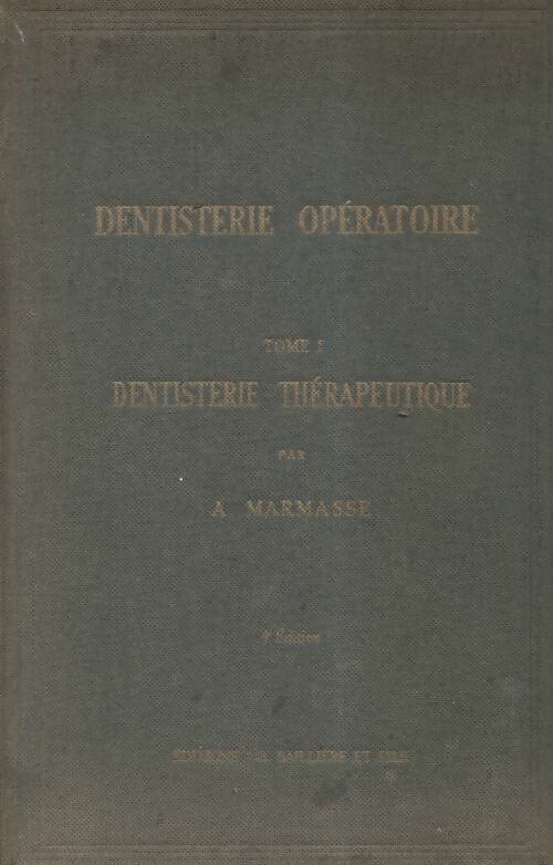 Livrenpoche : Dentisterie opératoire Tome I : Dentisterie thérapeutique - A Marmasse - Livre