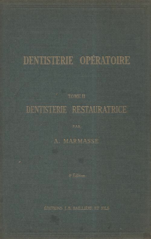 Livrenpoche : Dentisterie opératoire Tome II : Dentisterie restauratrice - A Marmasse - Livre