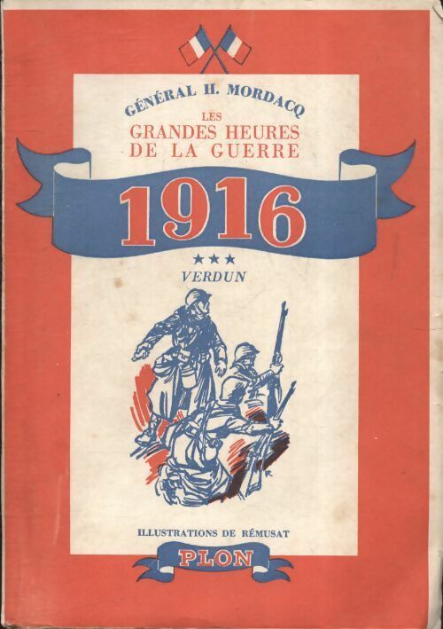 Livrenpoche : Les grandes heures de la guerre Tome III : 1916 Verdun - Général Mordacq - Livre