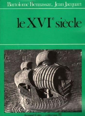 Livrenpoche : Le XVIe siècle - Bartolomé Bennassar - Livre