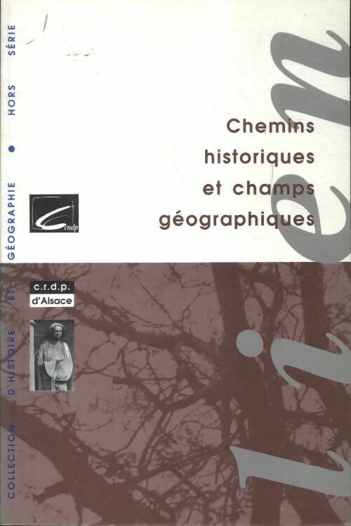 Livrenpoche : Chemins historiques et champs géographiques - Collectif - Livre