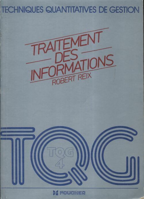 Livrenpoche : Traitement des informations TQG IV - R. Reix - Livre