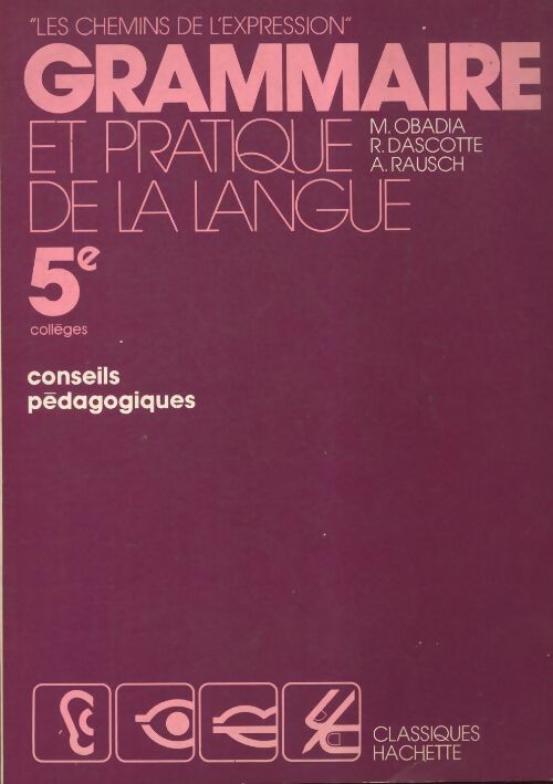 Grammaire et pratique de la langue 5e - Maurice Obadia -  Hachette GF - Livre