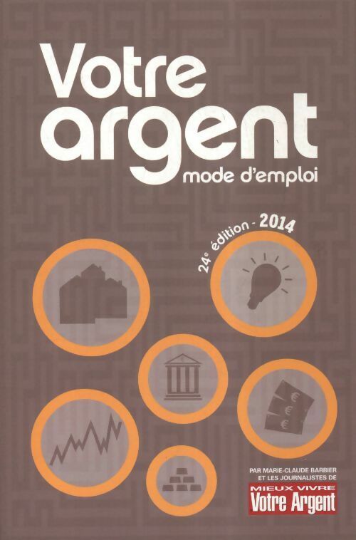 Livrenpoche : Votre argent mode d'emploi 2014 - Collectif - Livre