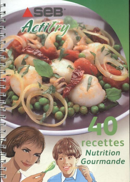 Livrenpoche : Seb actifry - 40 recettes nutrition gourmande - Collectif - Livre