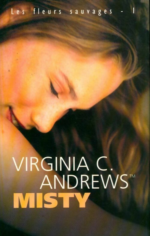 Livrenpoche : Les fleurs sauvages Tome I : Misty - Virginia Cleo Andrews - Livre