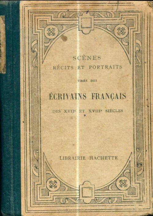 Livrenpoche : Scènes, récits et portraits tirés des écrivains français des XVIIe et XVIIIe siècles - M.L. Brunel - Livre