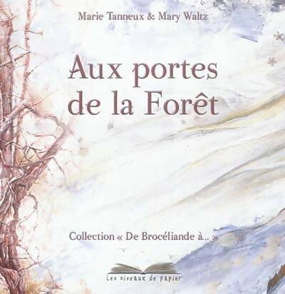 Livrenpoche : Aux portes de la forêt - Marie Tanneux - Livre
