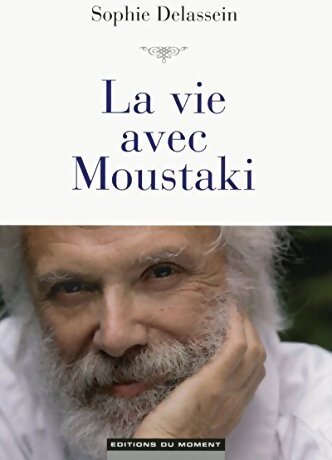 Livrenpoche : La vie avec Moustaki - Sophie Delassein - Livre