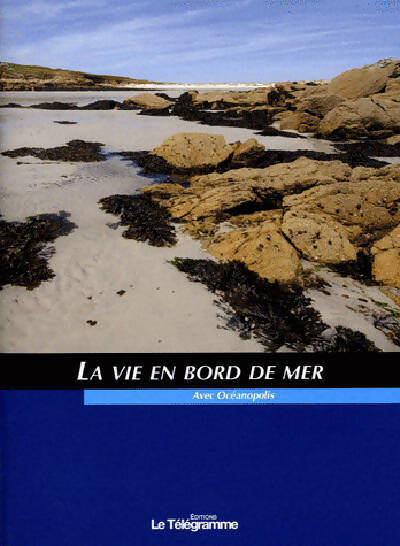 Livrenpoche : La vie en bord de mer - Collectif - Livre