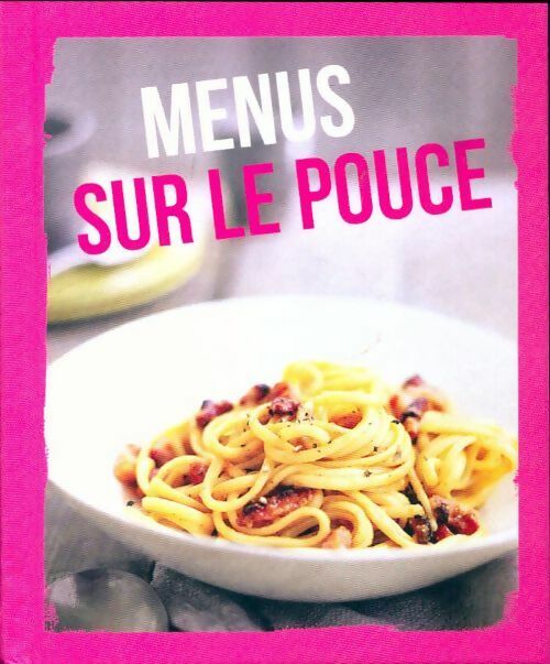 Livrenpoche : Menus sur le pouce - Collectif - Livre