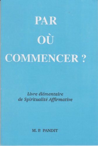 Livrenpoche : Par où commencer ? - M.P. Pandit - Livre